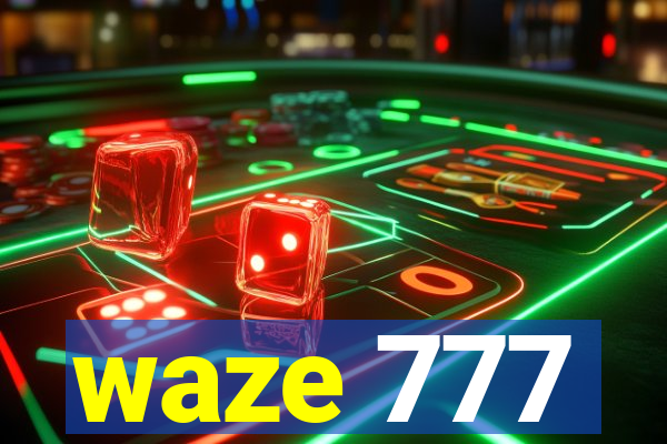 waze 777